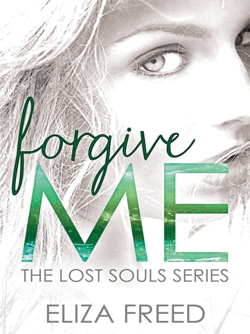 Title details for Forgive Me by Eliza Freed - Available